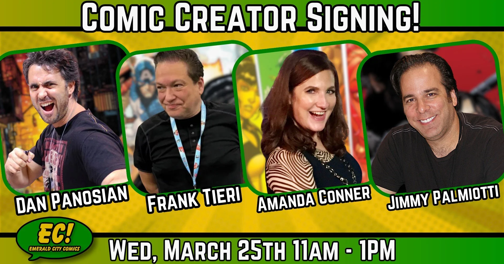 A great four-person signing at Emerald City Comics! Dan Panosian, Frank Tieri, Amanda Connor and Jimmy Palmiotti will be appearing in store Wednesday, March 25th from 11:00 a.m. to 1:00 p.m. to sign all your cool comic books! We will be on site accep