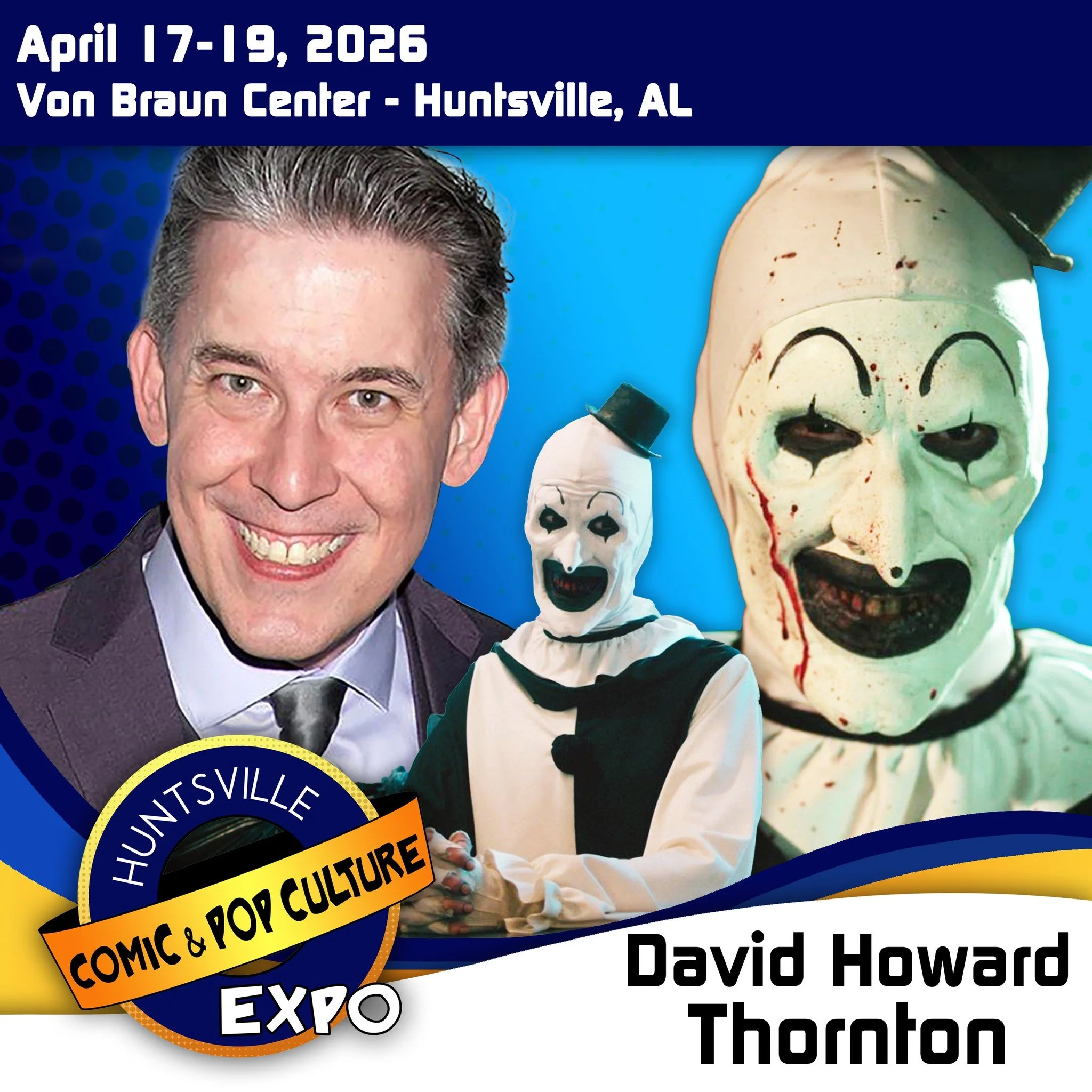 Meet any scary clowns lately? You can meet one at the Huntsville Comic and Pop Culture Expo! David Howard Thorton will be appearing at the show! And you don't want to miss out on the cool variant Monster's Cover you can purchase on site drawn by Mark