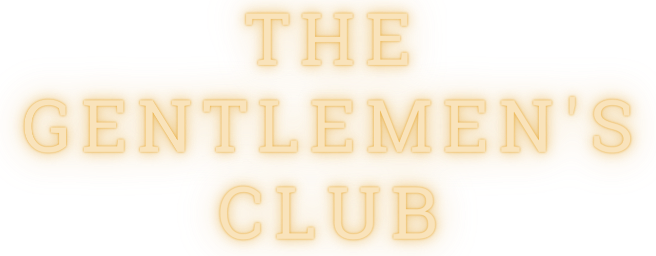 The Gentlemen&#39;s Club