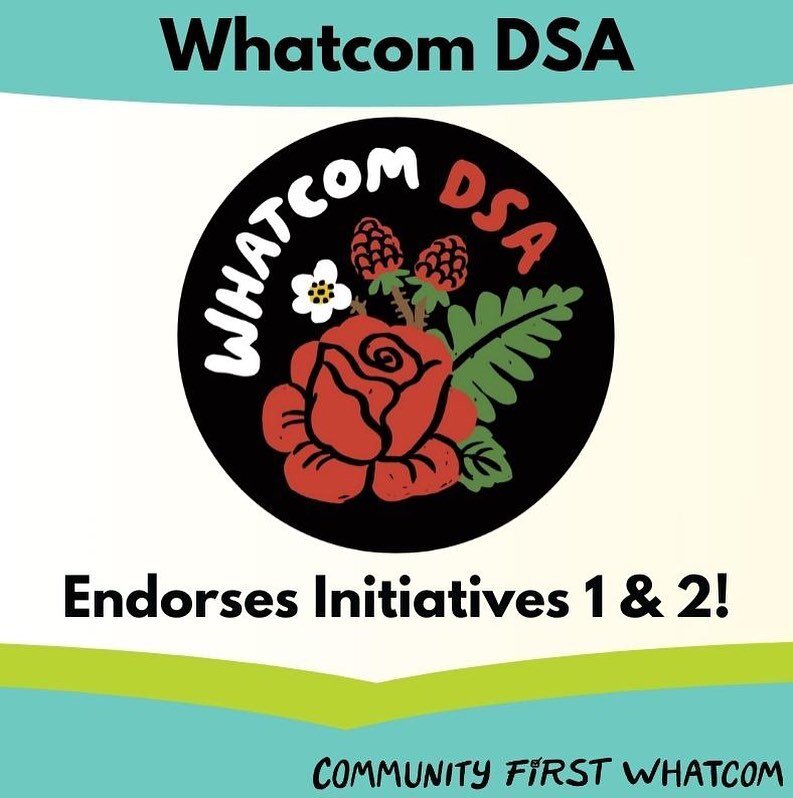 @whatcomdsa is a vital coalition partner and we are proud that the WDSA membership overwhelmingly endorsed both initiatives!

We hope you&rsquo;ll join us in the work to build power for workers and renters and sign up to volunteer! Link in bio!