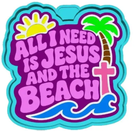 ALL I NEED IS JESUS AND THE BEACH