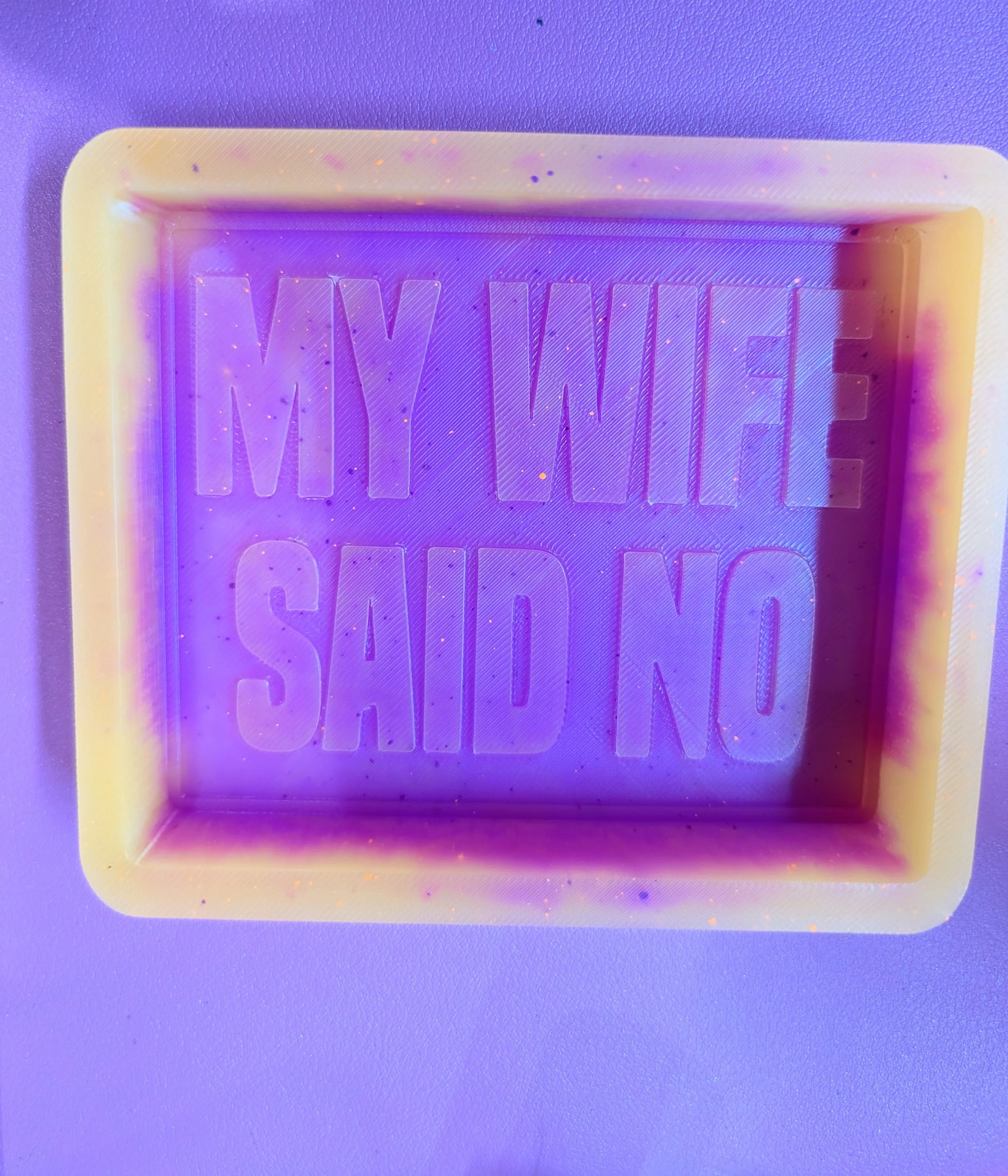 My wife said no