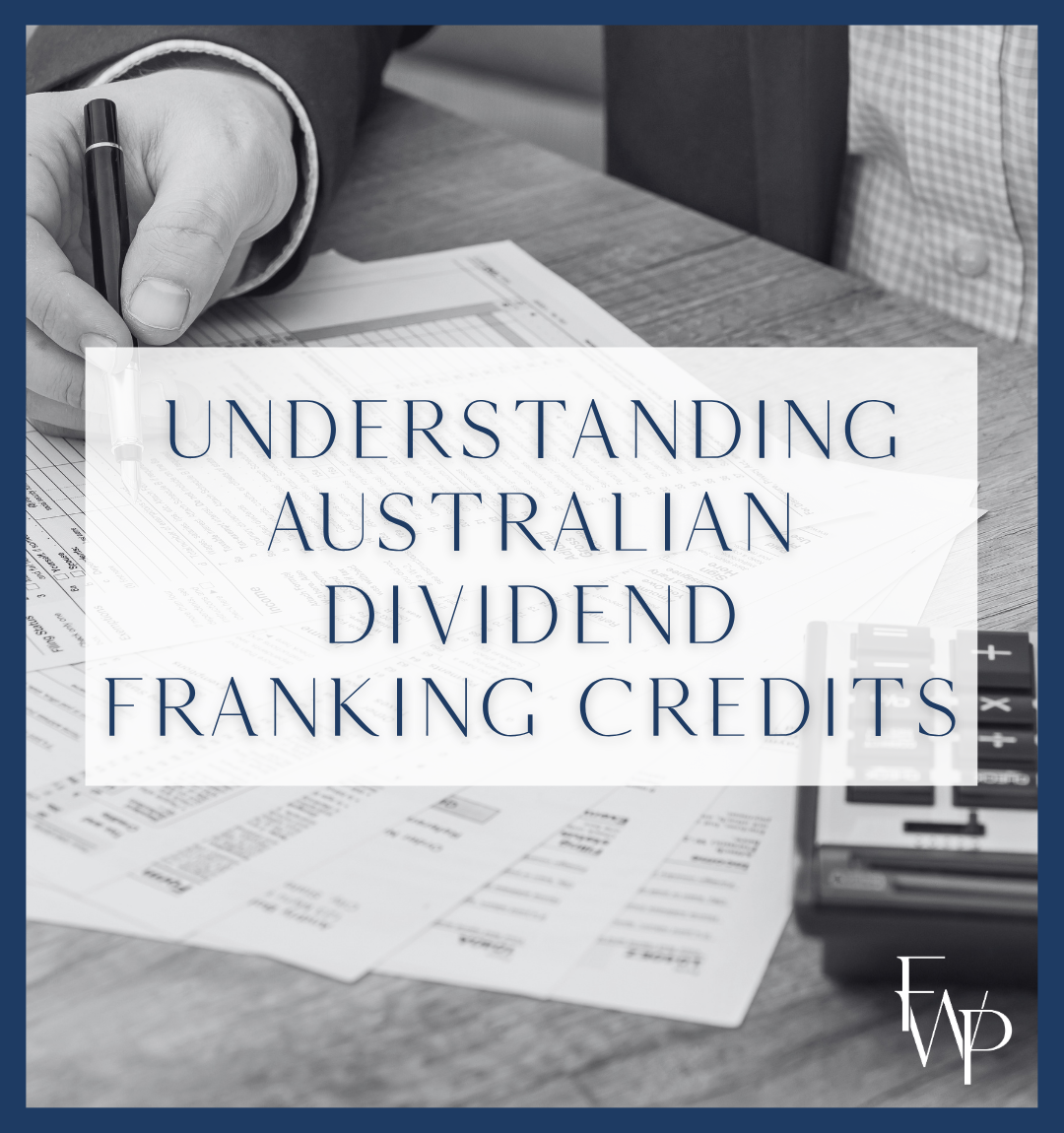 Understanding Australian dividend franking credits