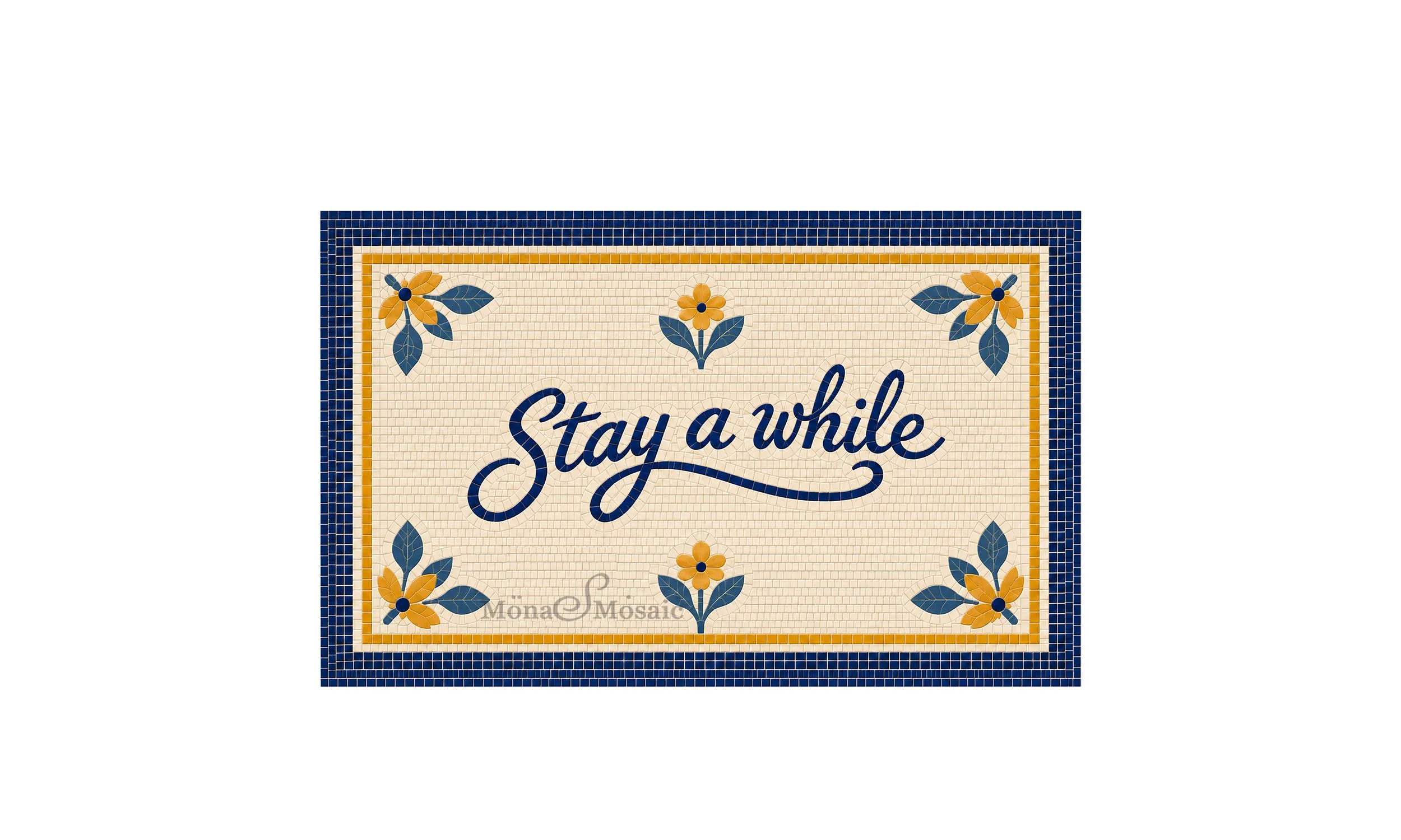 Hand-cut “Stay a while” mosaic with navy script, cream tile background, golden-yellow flowers, slate-blue leaves and a navy border.