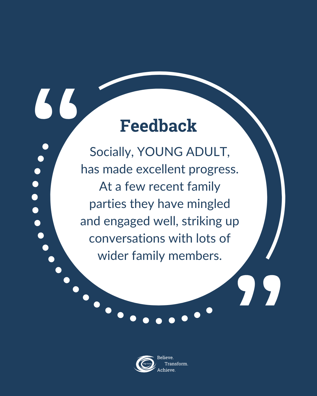 Quote about social young adults making progress in family gatherings, with a logo and the words 'Believe. Transform. Achieve.'