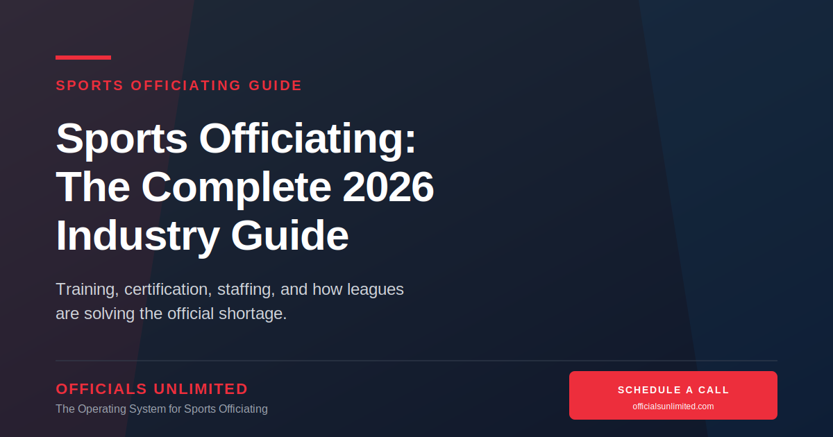 Sports Officiating: The Complete 2026 Industry Guide