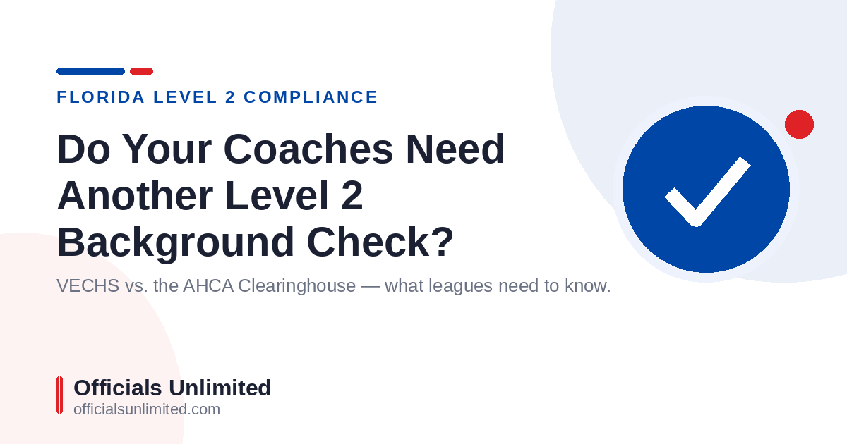If My Coaches Already Passed a Level 2 Background Check, Do They Need Another One?