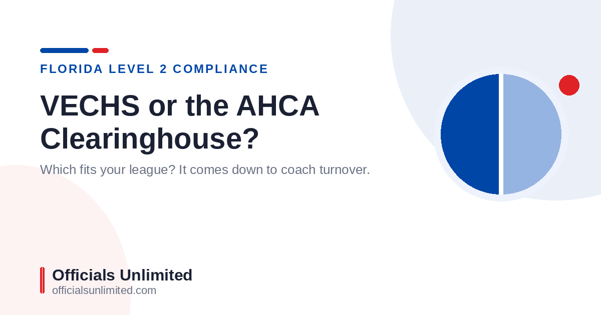 VECHS vs. the AHCA Clearinghouse: Which Path Should Your League Choose?