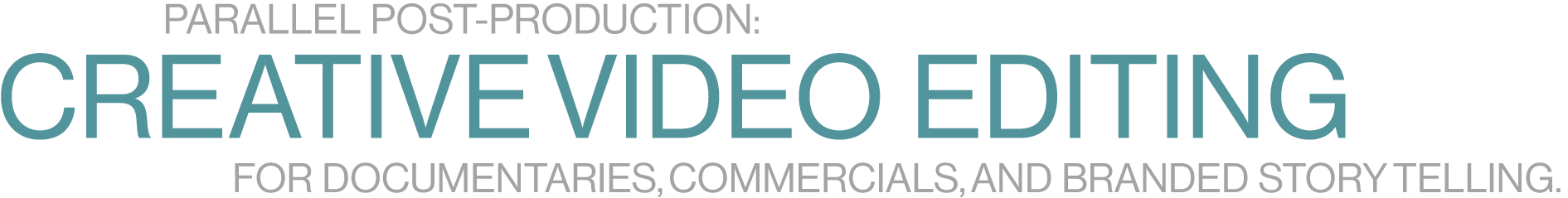 Text that reads "Parallel Post-Production: Creative Video Editing for Documentaries, Commercials, and Branded Storytelling" on a dark background.