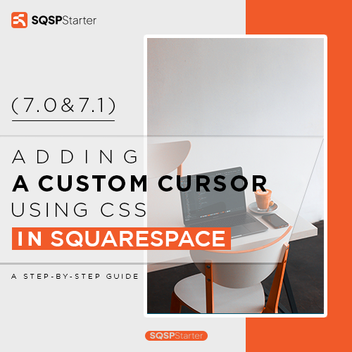 How To Add Custom Cursor to Your Squarespace Website? — SQSP Starter