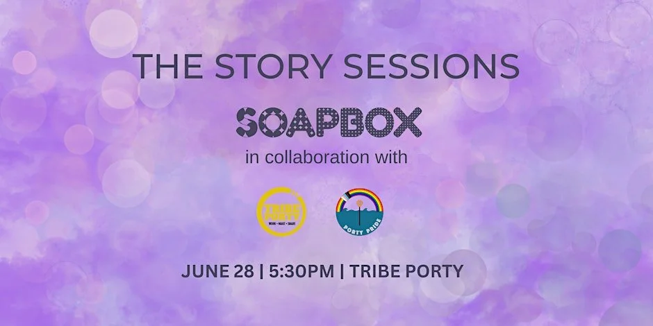 The Story Sessions, in collaboration with Tribe Porty