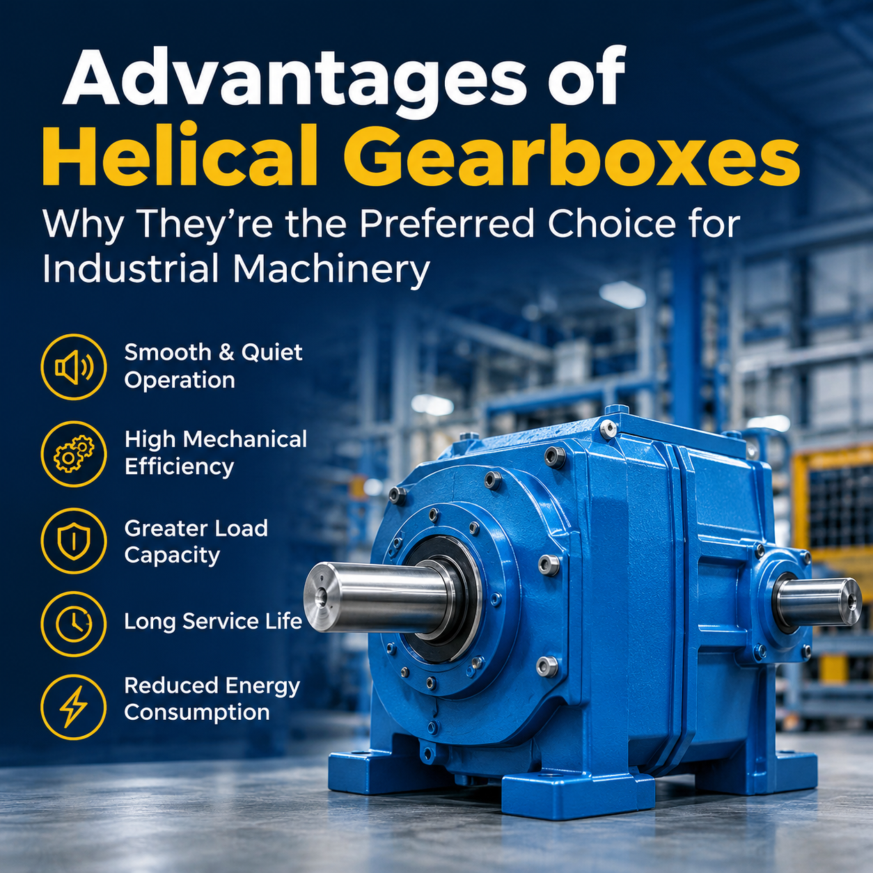 Advantages of Helical Gearboxes: Why They're the Preferred Choice for Industrial Machinery