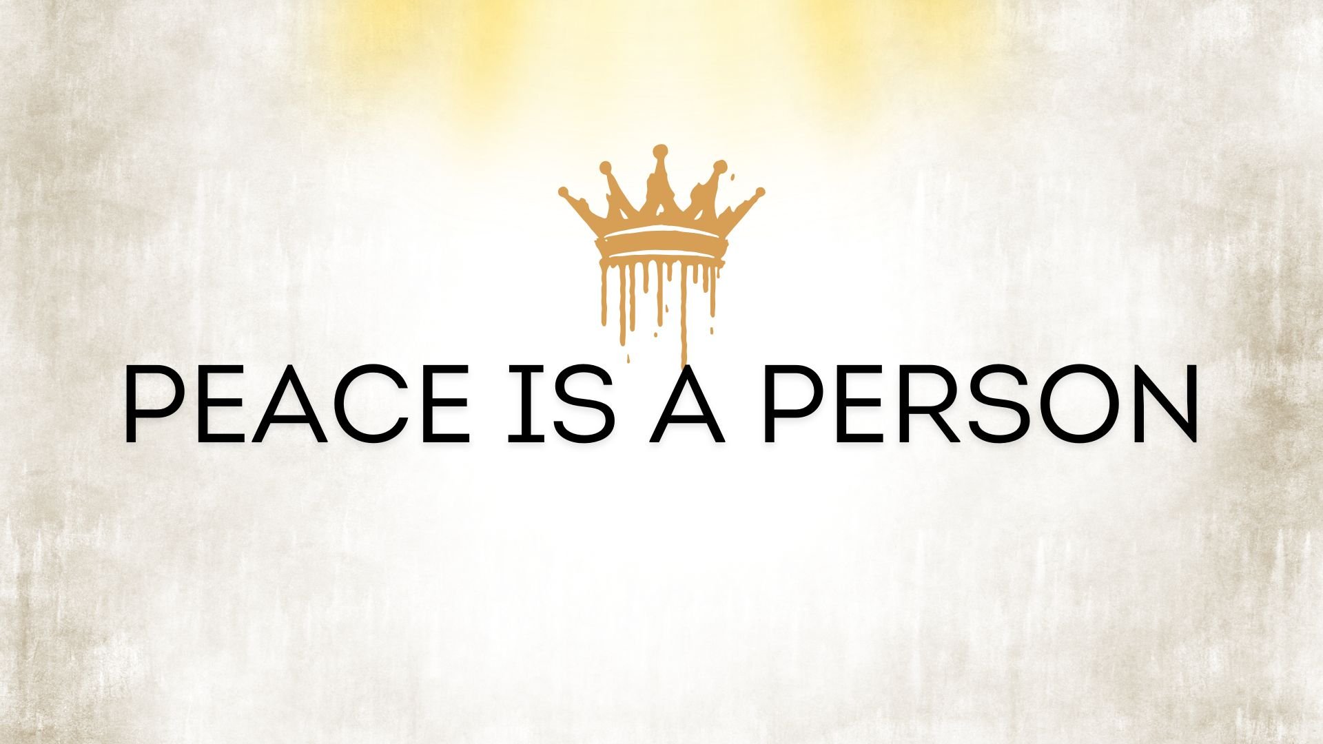 Peace is a Person