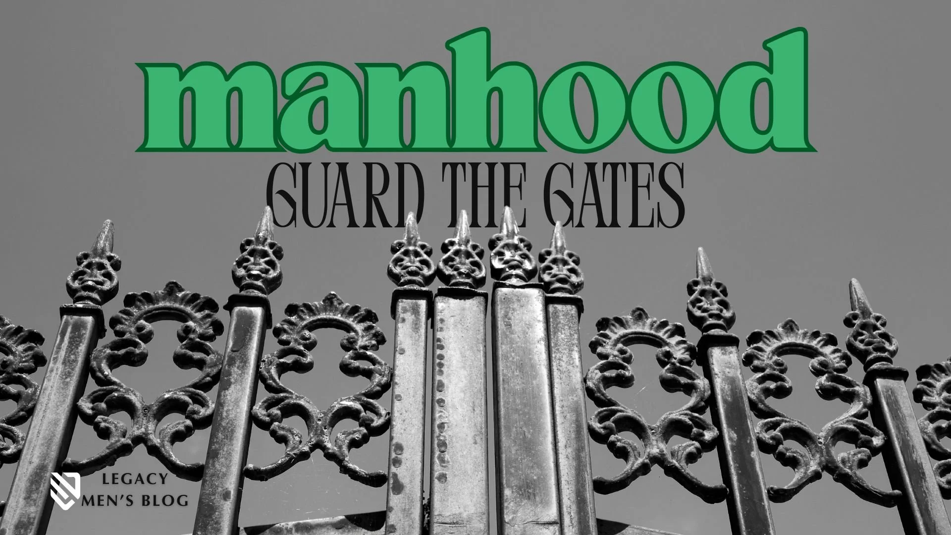 Manhood - Guard the Gates
