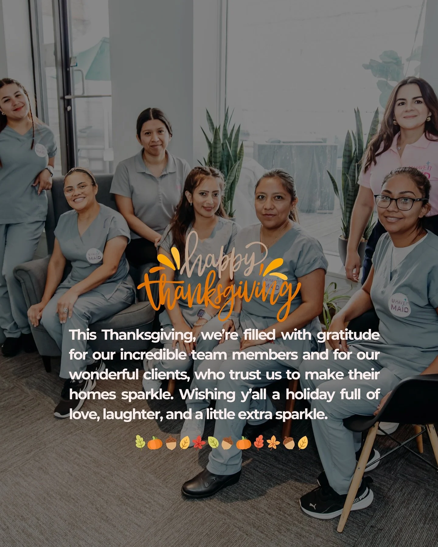 🌟 This Thanksgiving, we&rsquo;re especially grateful for you&mdash;our amazing clients and hardworking team. Your trust and dedication mean the world to us at U HAVE IT MAID.

To our clients: Thank you for allowing us into your homes and lives. Your
