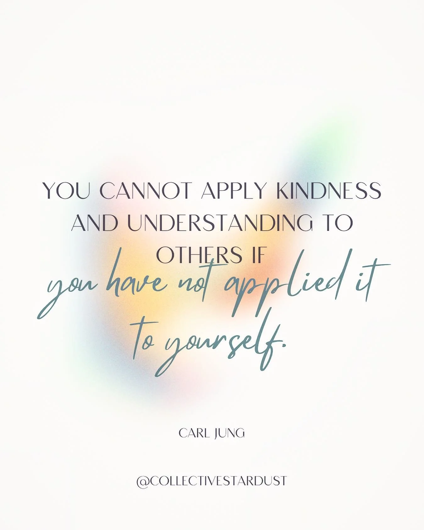 You cannot apply kindness and understanding to others if you have not applied it to yourself. 

🪞

Carl Jung

&mdash;&mdash;&mdash;

 ✨ What is Collective Stardust? ✨

A creative collection centered around the human experience. 

A digitally curated