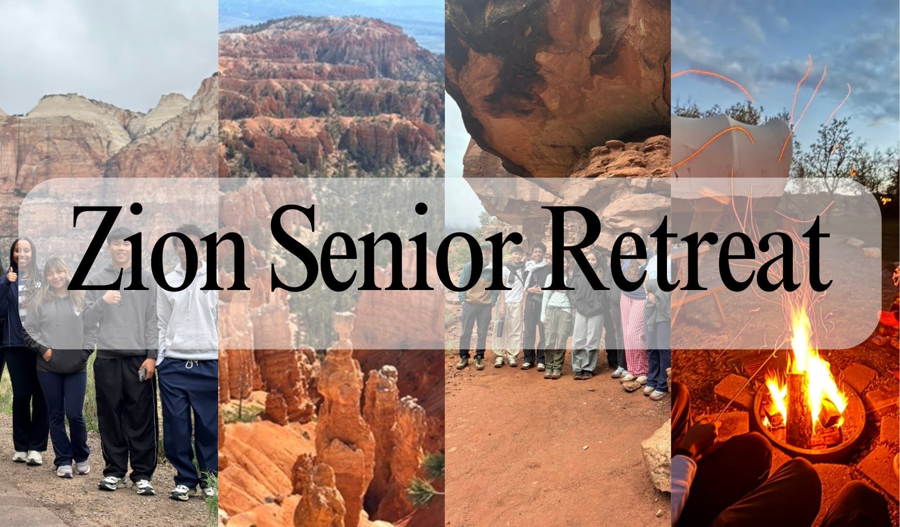 First Ever Spring Break Zion Senior Retreat