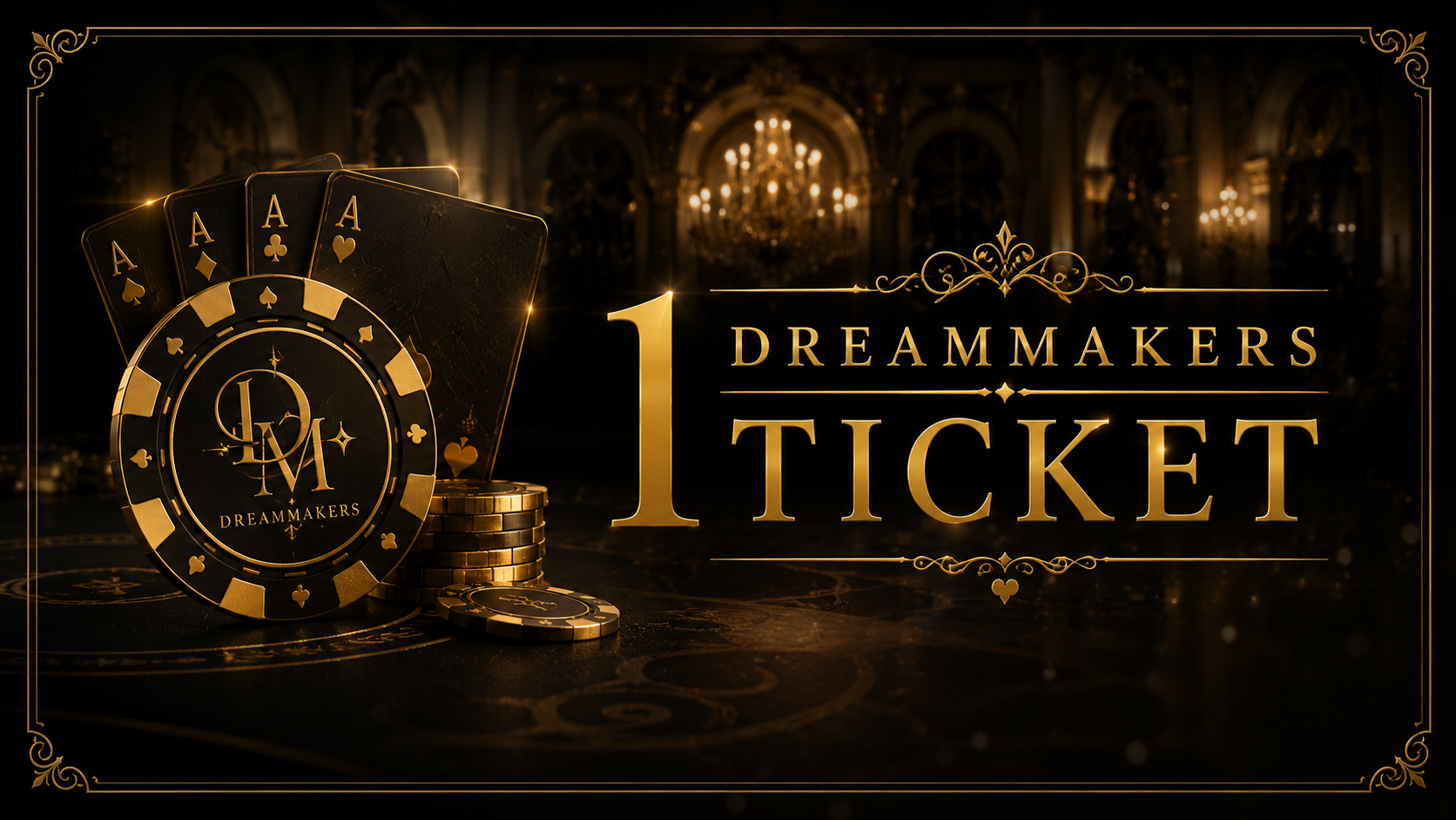 DreamMakers Ticket