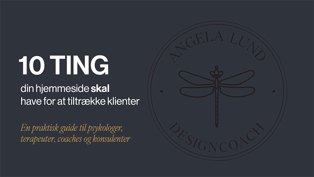 En grafisk lysbilledtekst med information om 10 ting din hjemmeside skal have for at tiltrække kunder, med en logo med en drageflyvning og teksten 'Angela Lund Designcoach'.