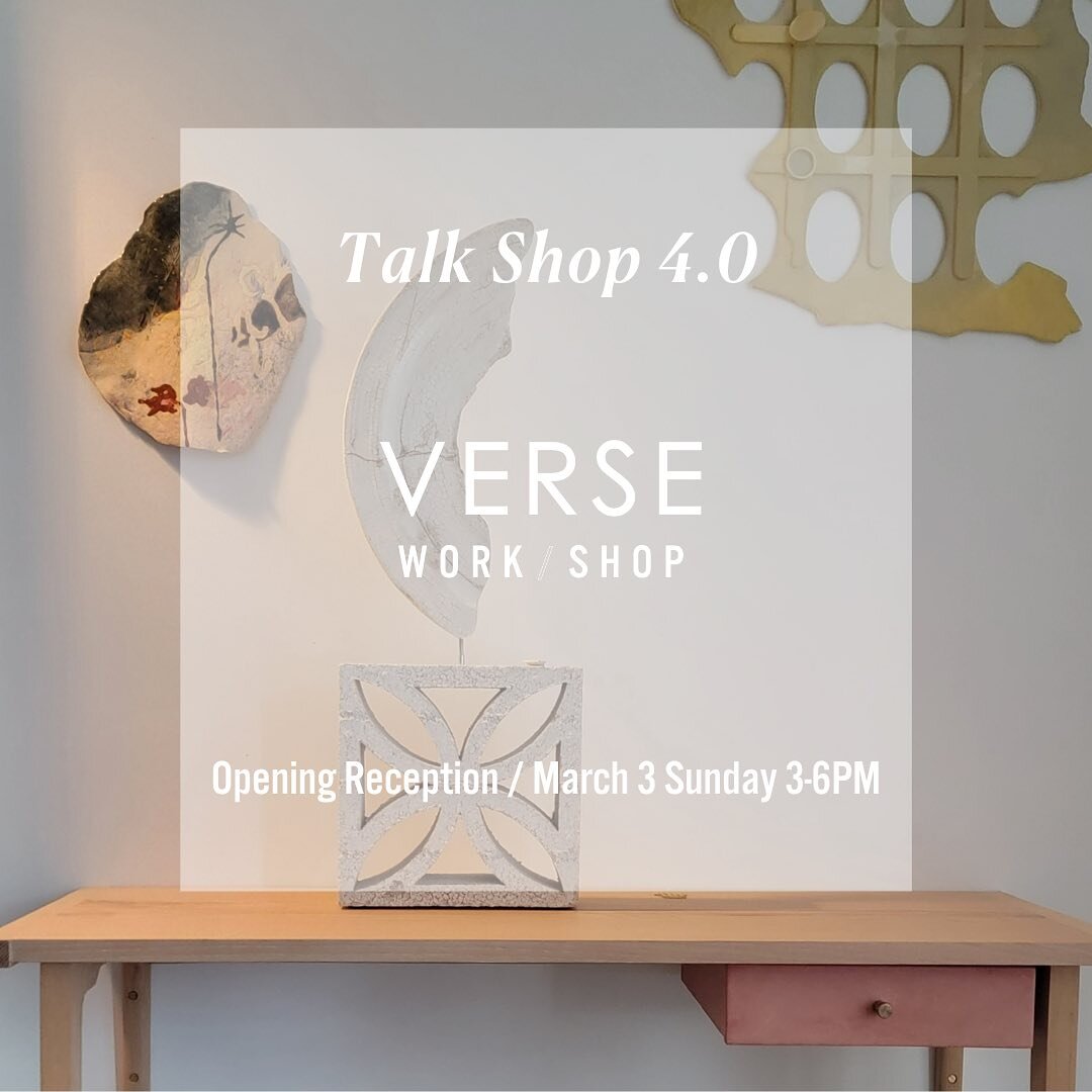 𝙎𝘼𝙑𝙀 𝙏𝙃𝙀 𝘿𝘼𝙏𝙀 + 𝙅𝙊𝙄𝙉 𝙐𝙎 - Sunday, March 3 from 3-6PM at VERSE Work/Shop for the Opening Reception Celebration of 𝙏𝙖𝙡𝙠 𝙎𝙝𝙤𝙥 4.0, our fourth show exhibiting regional artists + makers making it here + now.

𝙏𝙖𝙡𝙠 𝙎𝙝𝙤𝙥 4.0