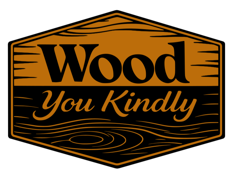 Wood You Kindly