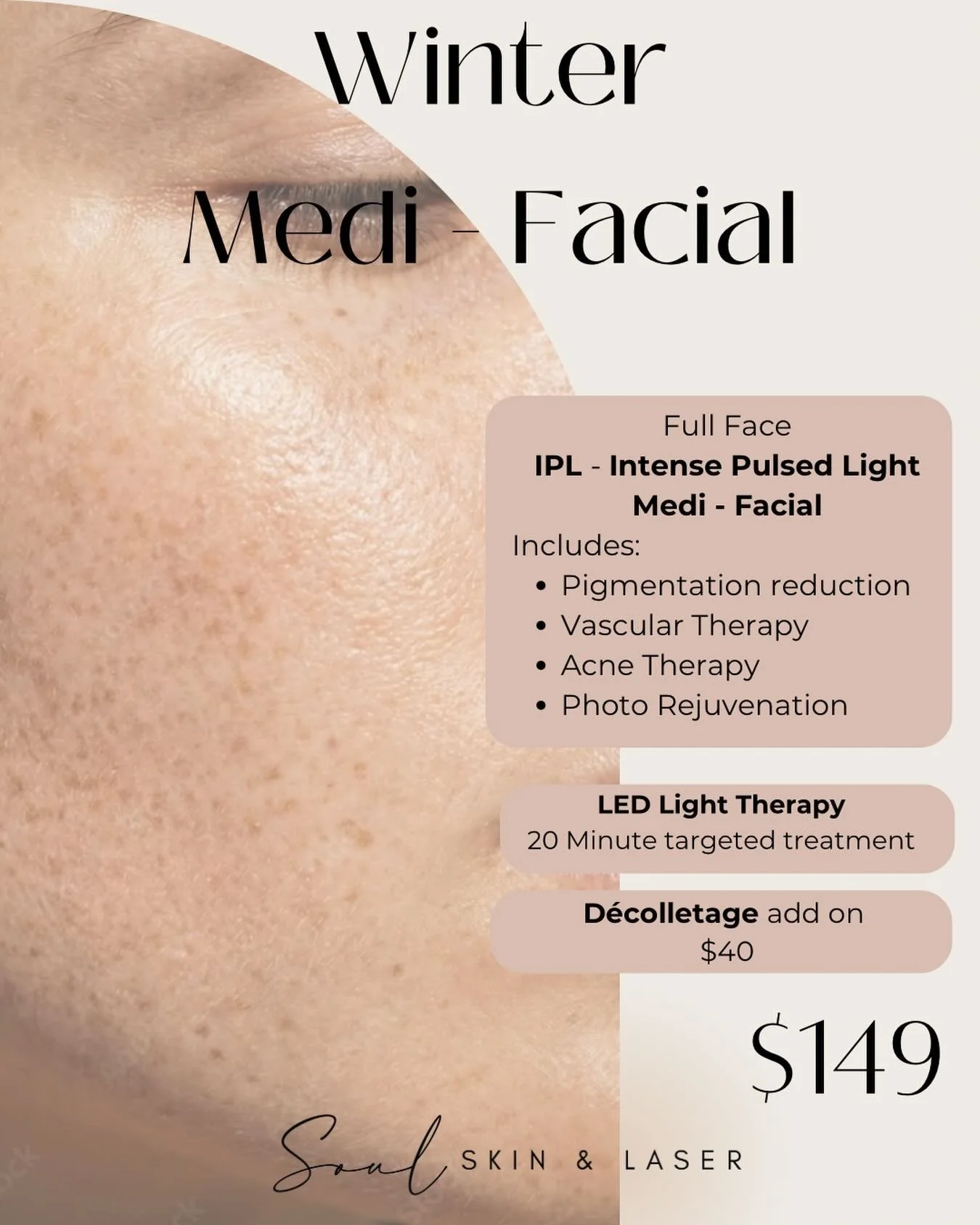 Winter is the smartest time to do IPL. Here&rsquo;s why.

Less time in the sun means less incidental UV &mdash; and that&rsquo;s exactly the window IPL works best in. So we built our custom seasonal Medi-facial perfect for corrective winter skin trea