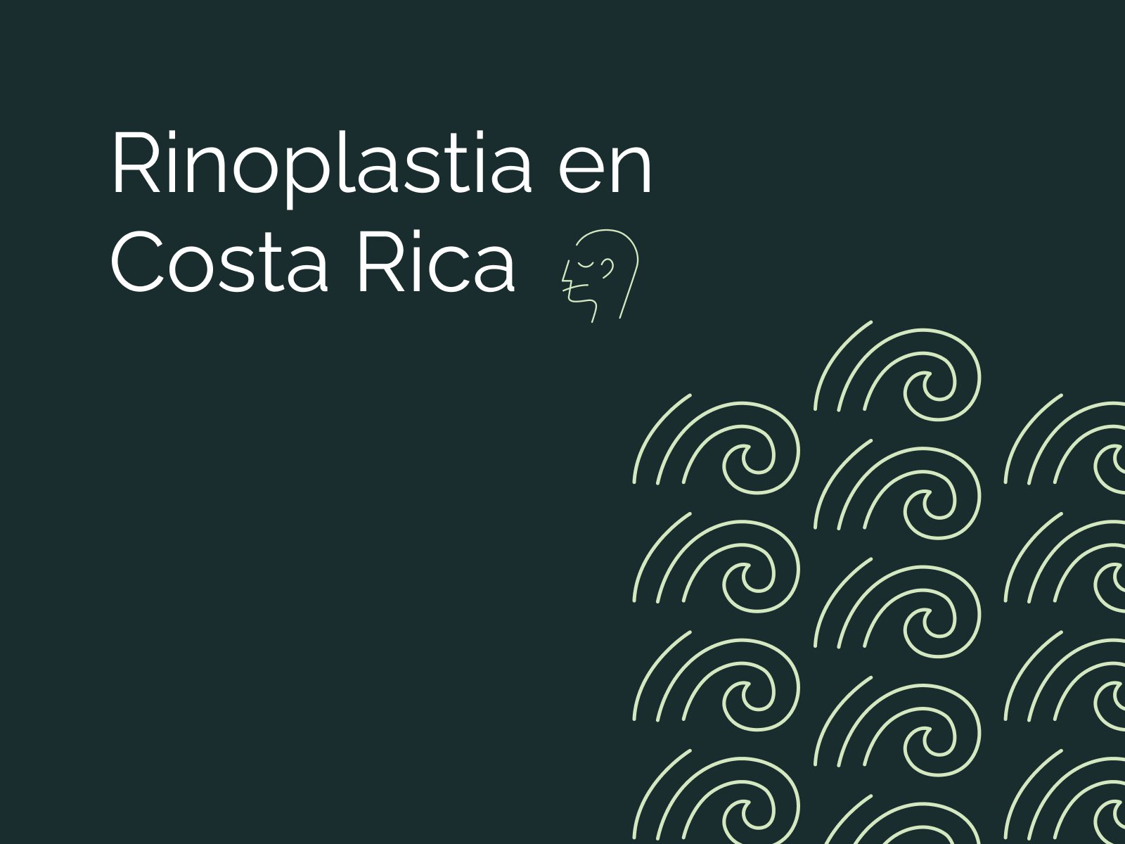 Rinoplastia en Costa Rica: ¿Qué debes saber antes de operarte?