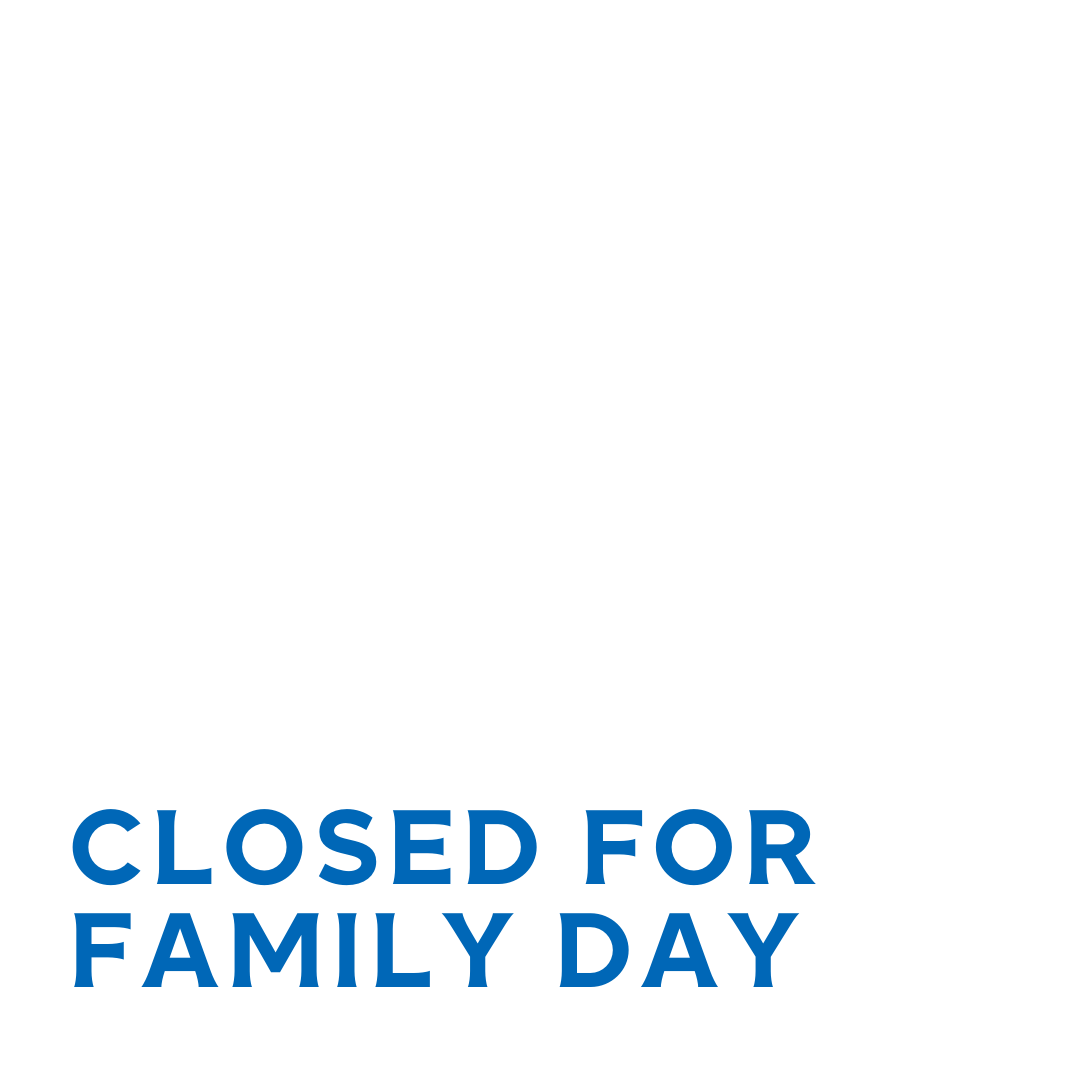 Closed for Family Day