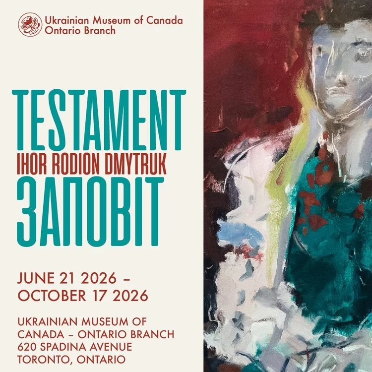 Ukrainian Museum of Canada, Ontario Branch presents TESTAMENT • ZAPOVIT