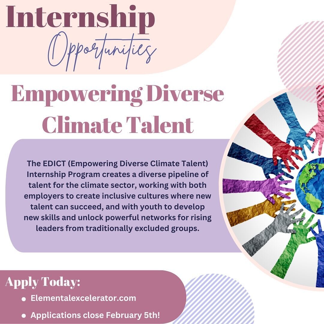 Only 7 days left to apply to EDICT! The EDICT (Empowering Diverse Climate Talent) Internship Program creates a diverse pipeline of talent for the climate sector, working with both employers to create inclusive cultures where new talent can succeed, a