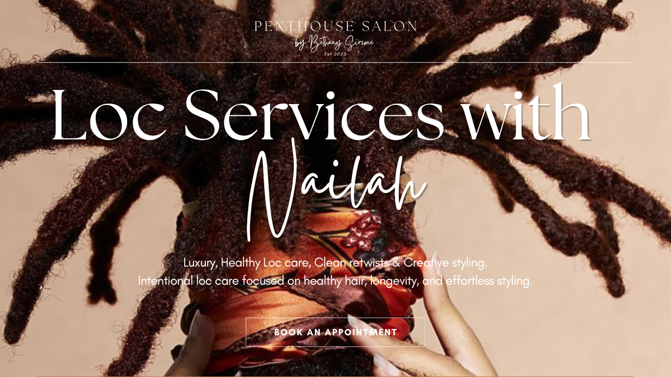 Professional loc care at The Penthouse Salon featuring retwists, loc styling, hydration treatments, scalp care, and personalized maintenance to promote healthy, thriving locs.