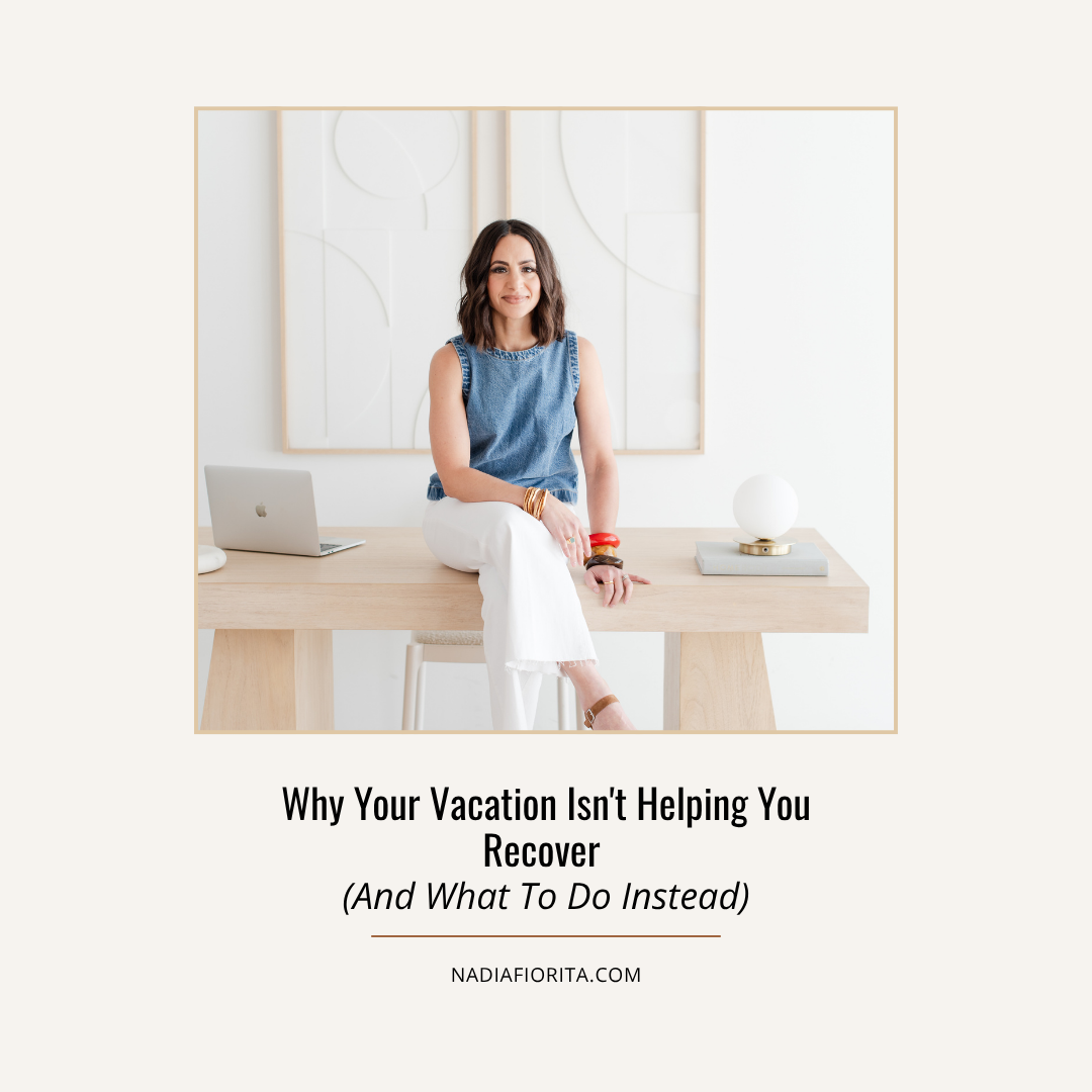Why Your Vacation Isn't Helping You Recover (And What To Do Instead)