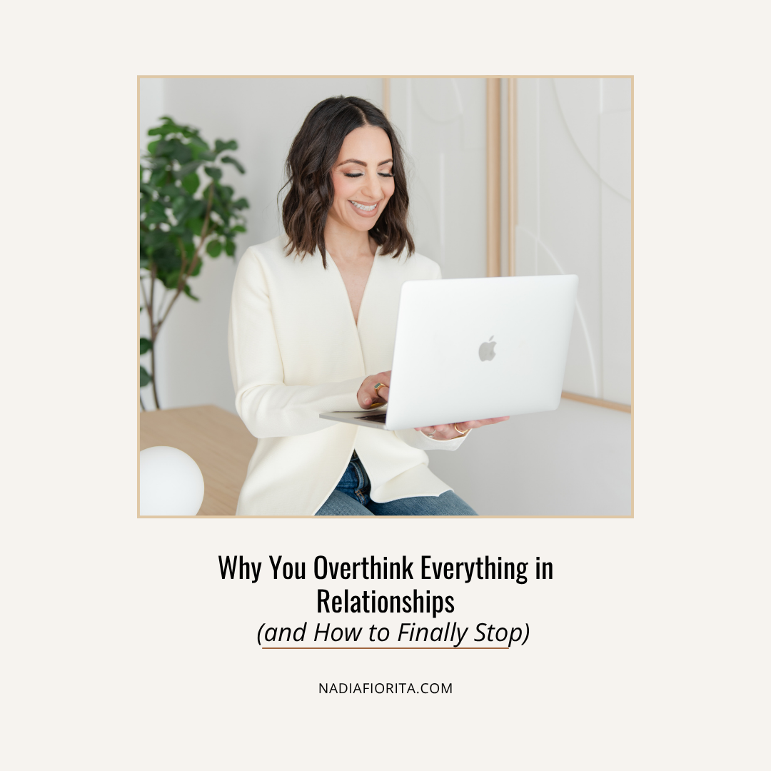 Why You Overthink Everything in Relationships (and How to Finally Stop)