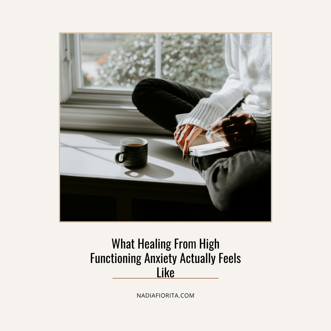 What Healing From High Functioning Anxiety Actually Feels Like