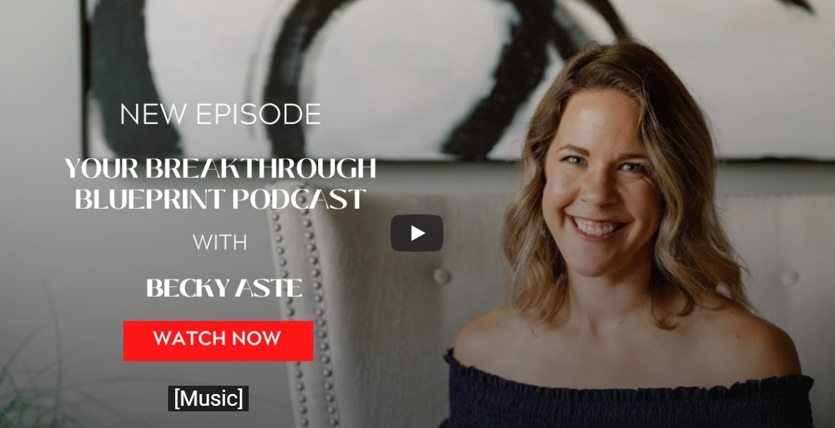 A smiling woman with shoulder-length wavy hair, sitting on a couch, promoting a podcast episode titled 'Your Breakthrough Blueprint Podcast' with Becky Aste, with a 'Watch Now' button in red.