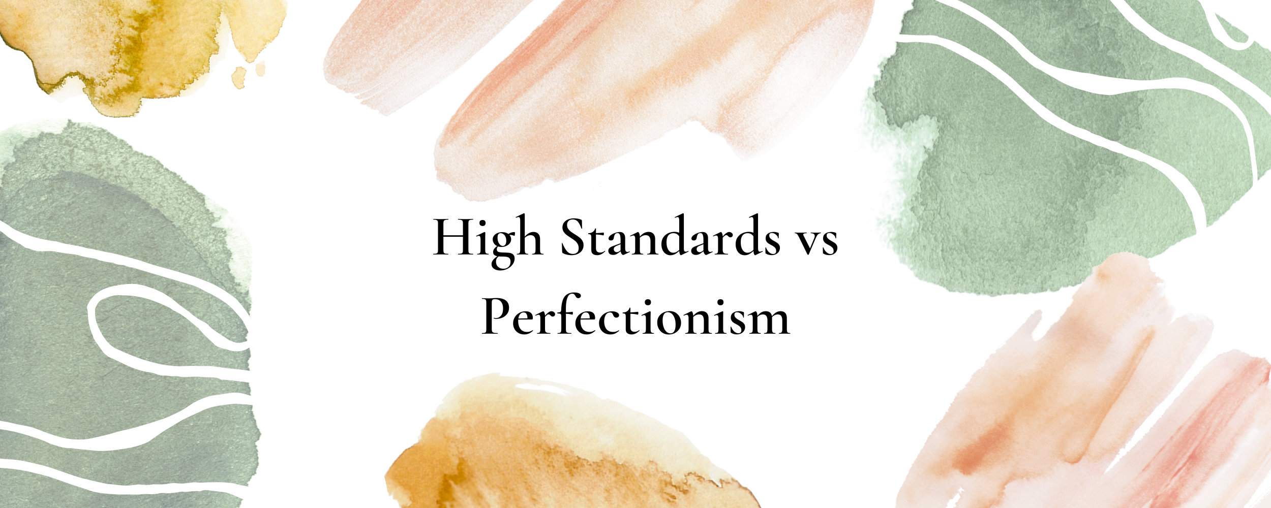 Is it High Standards or Perfectionism?