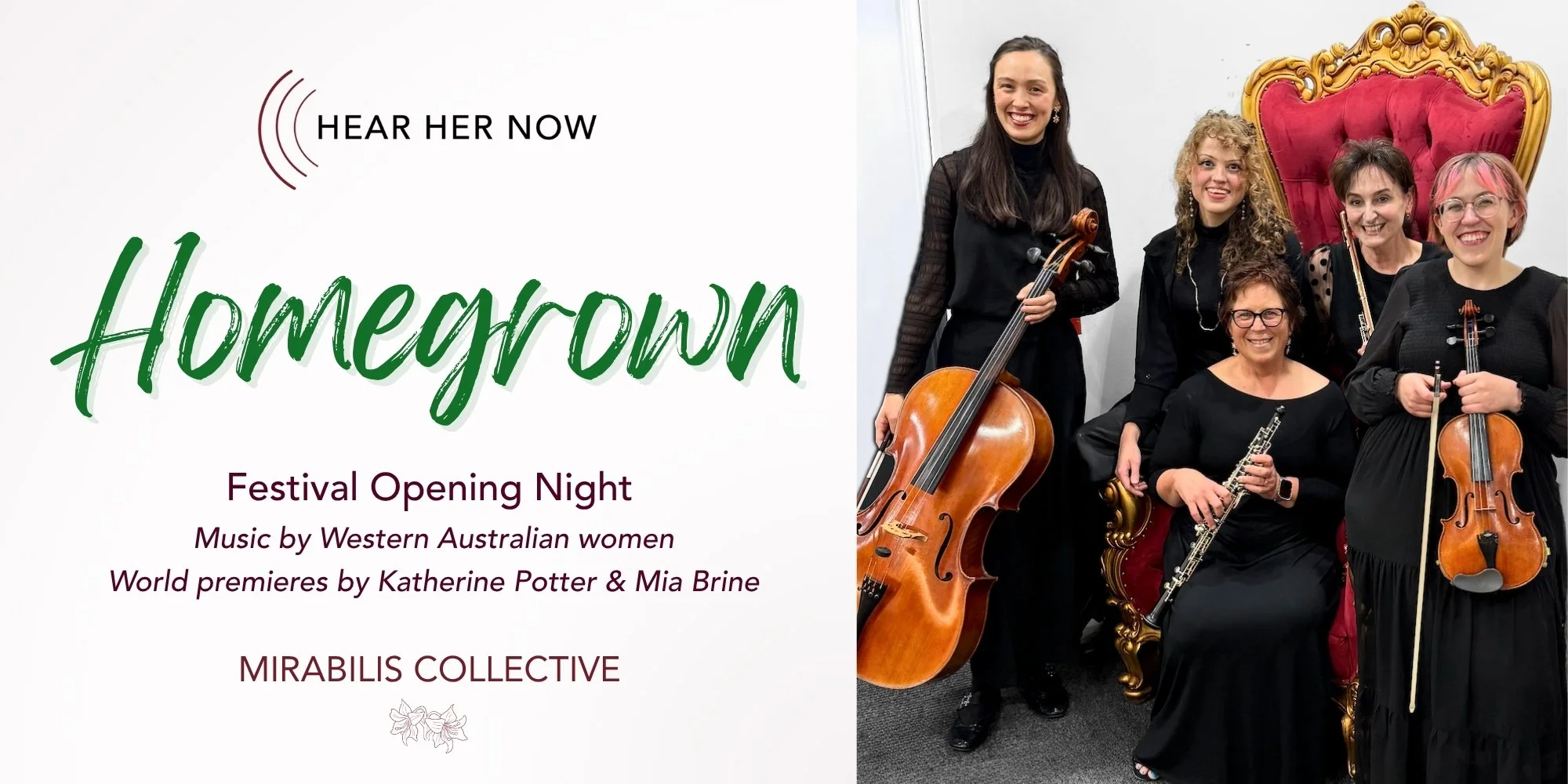 Hear Her Now “Homegrown” opening night banner showing Mirabilis Collective ensemble with string and wind instruments, promoting a program of music by Western Australian women including world premieres by Katherine Potter and Mia Brine.