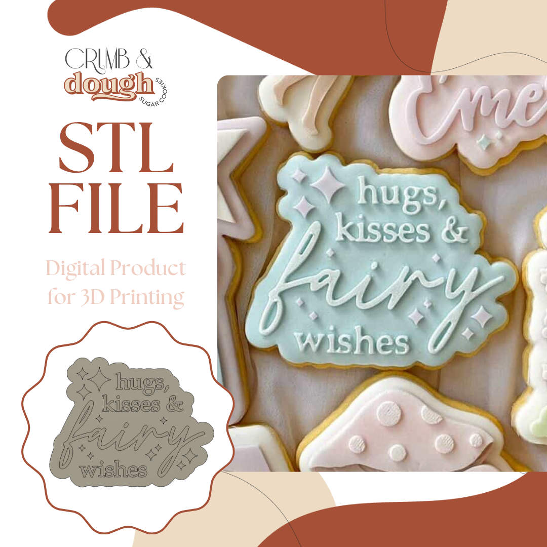 Hugs, Kisses and Fairy Wishes Cookie Stamp & Cutter STL File