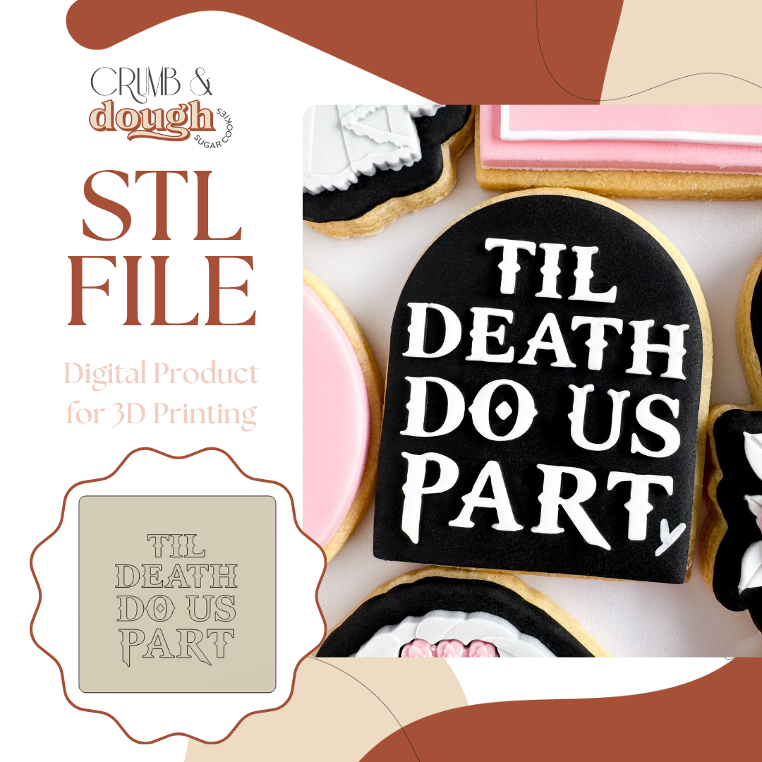 Til Death Do Us Part Cookie Stamp & Cutter STL File