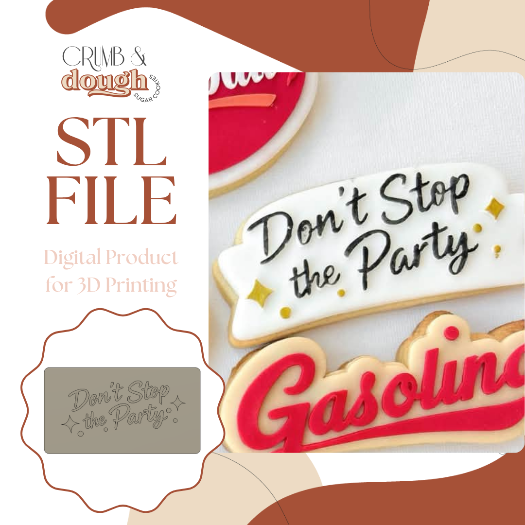 Don't Stop the Party Cookie Stamp & Cutter STL File