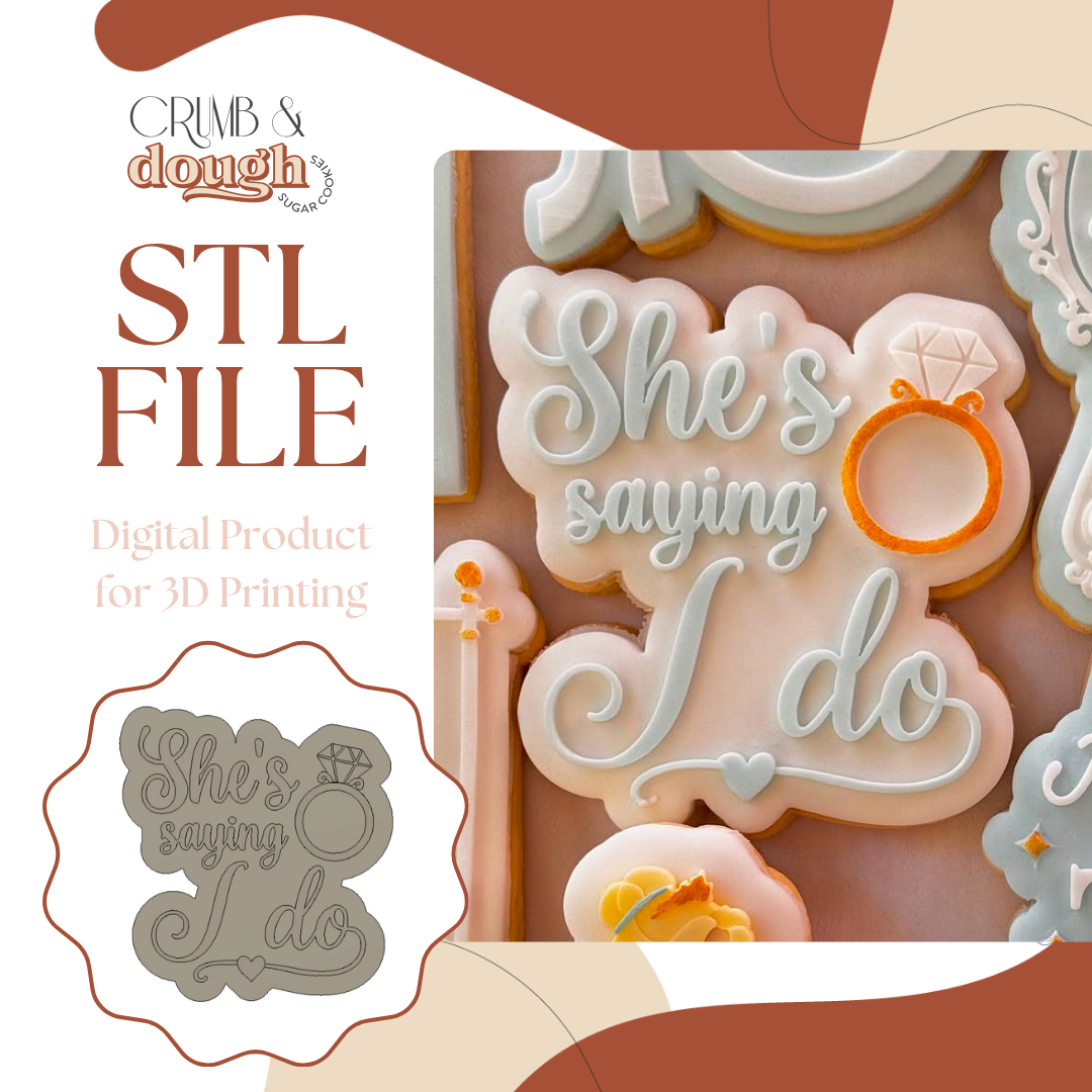 She's Saying I Do Cookie Stamp & Cutter STL File