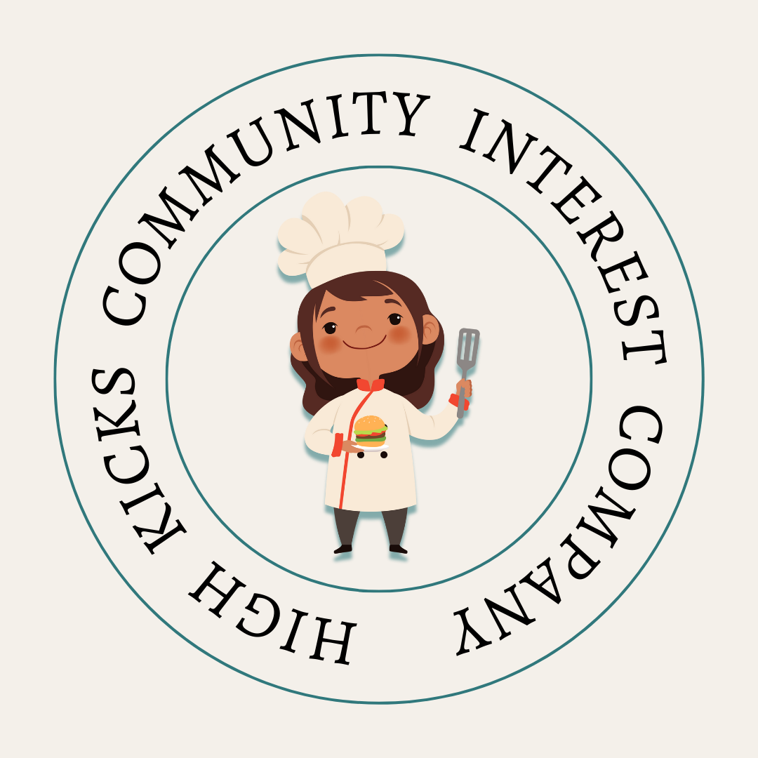 HIGH KICKS COMMUNITY INTEREST COMPANY 