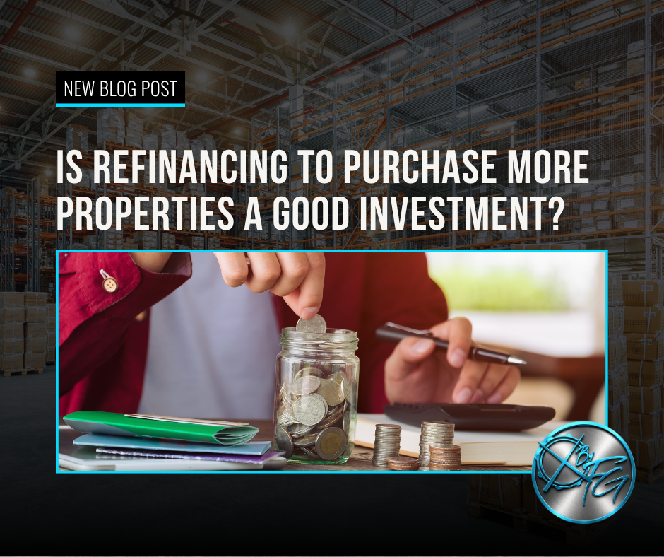 Is Refinancing to Purchase More Properties A Good Investment Strategy?