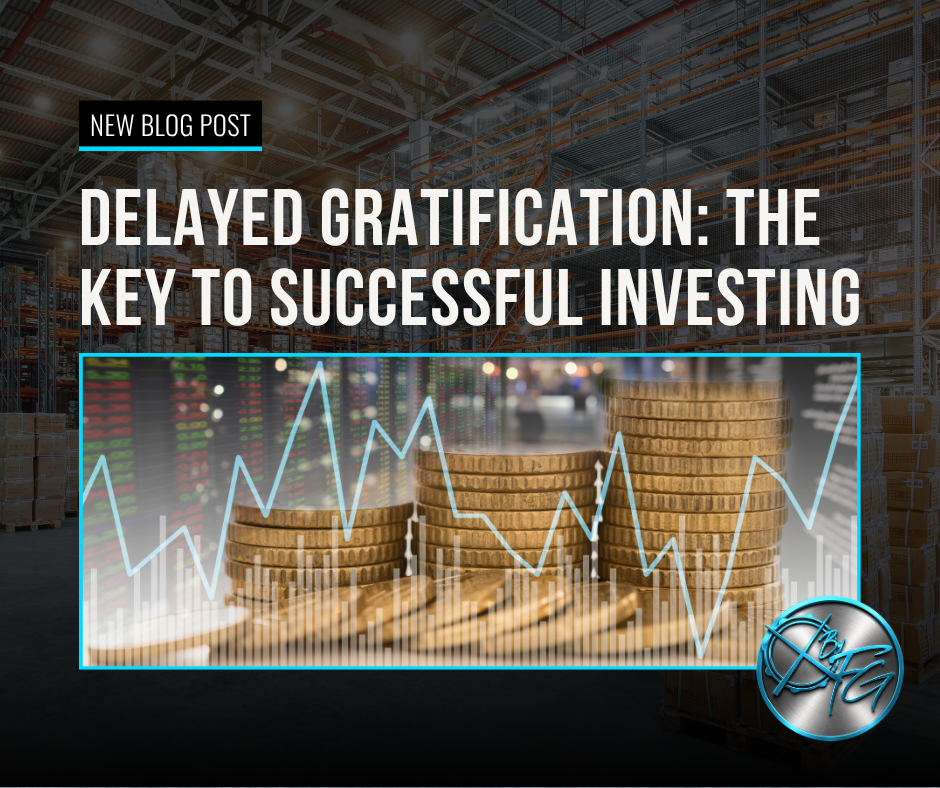 Delayed Gratification: The Key to Successful Investing