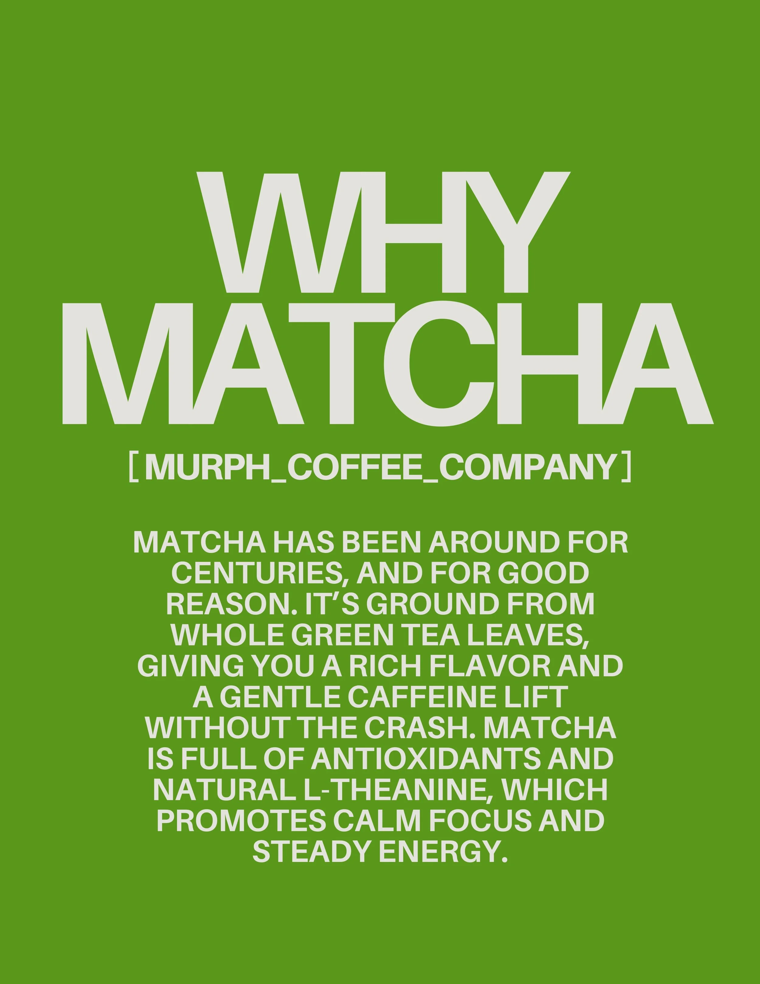 Why Matcha.JPG