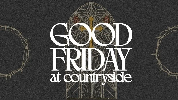 Good Friday at Countryside Christian
