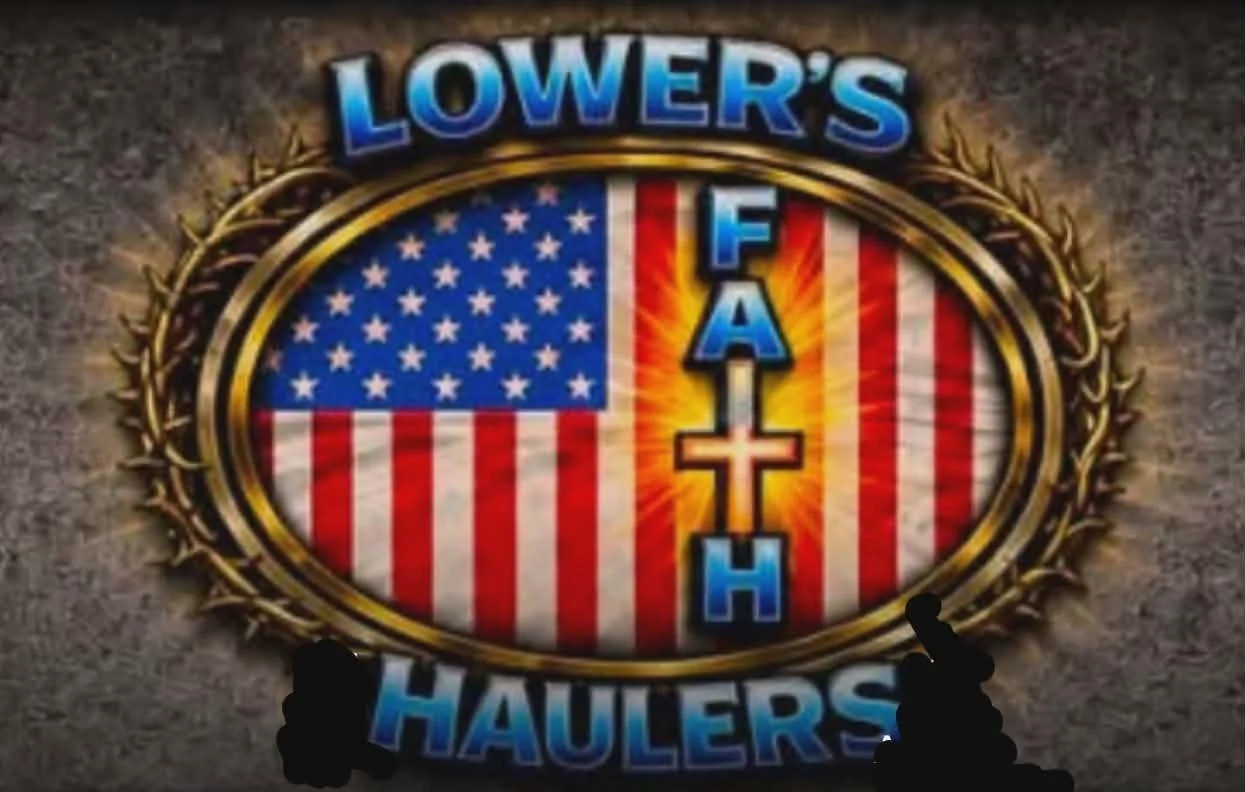 LOWER'S  FAITH HAULERS