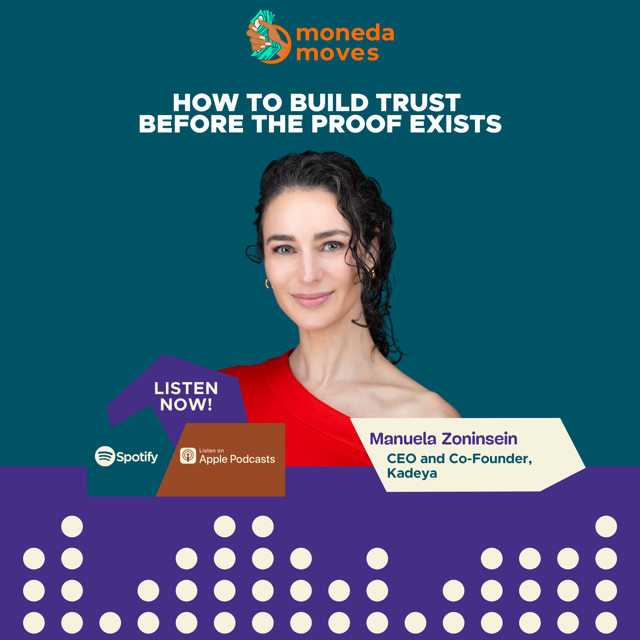 Building Trust Before the Proof Exists with Manuela Zoninsein, CEO and Cofounder of Kadeya