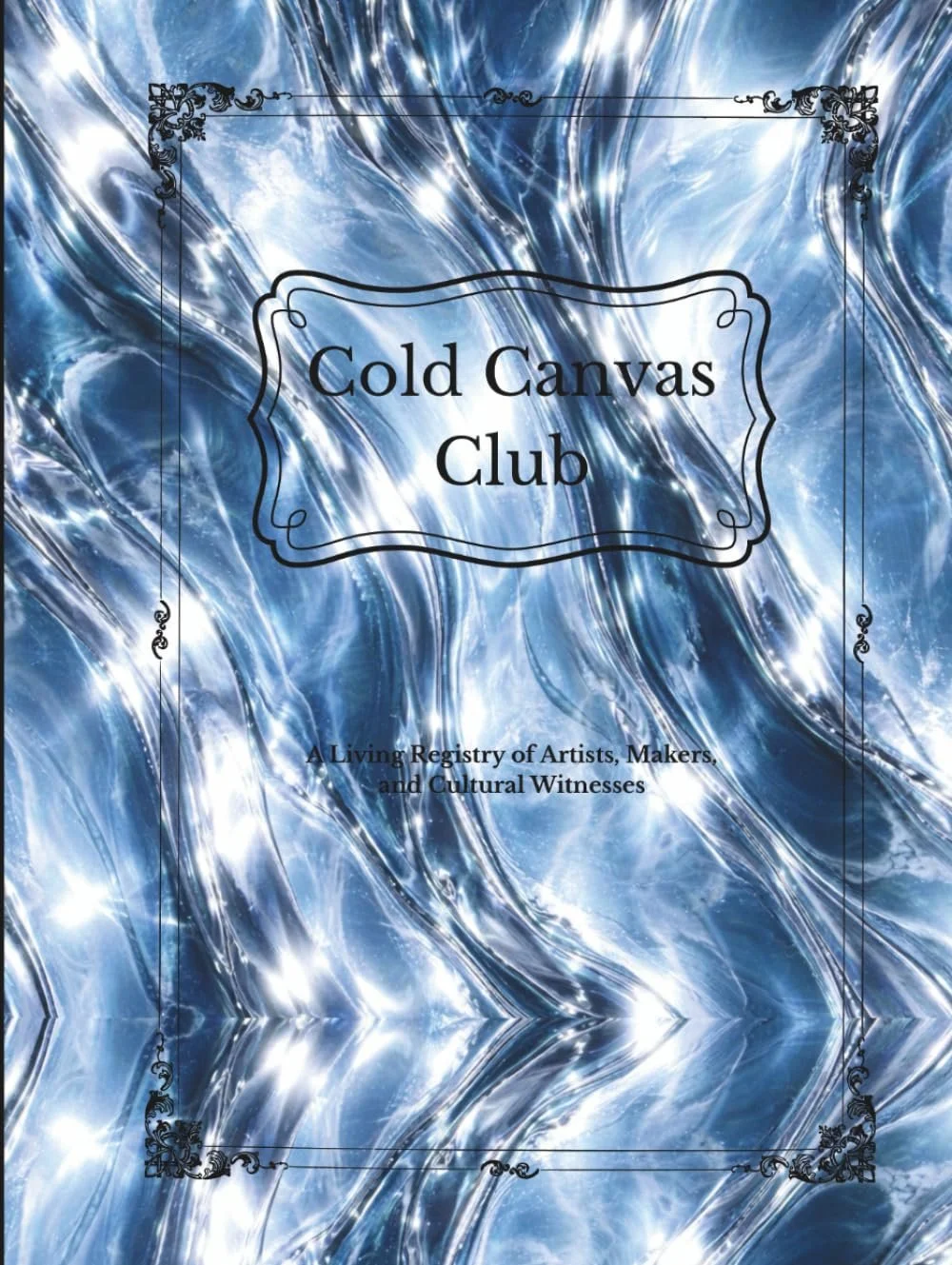 Cold Canvas Club: A Living Registry of Artists, Makers, and Cultural Witnesses