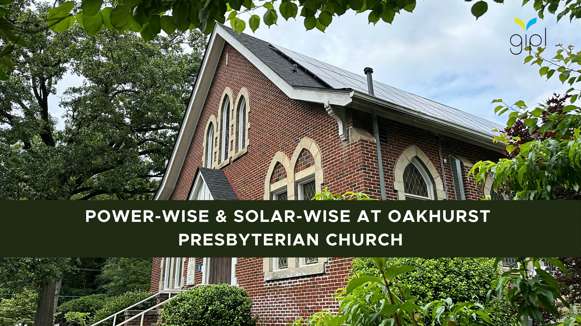Power-Wise &amp; Solar-Wise Case Study: Oakhurst Presbyterian Church